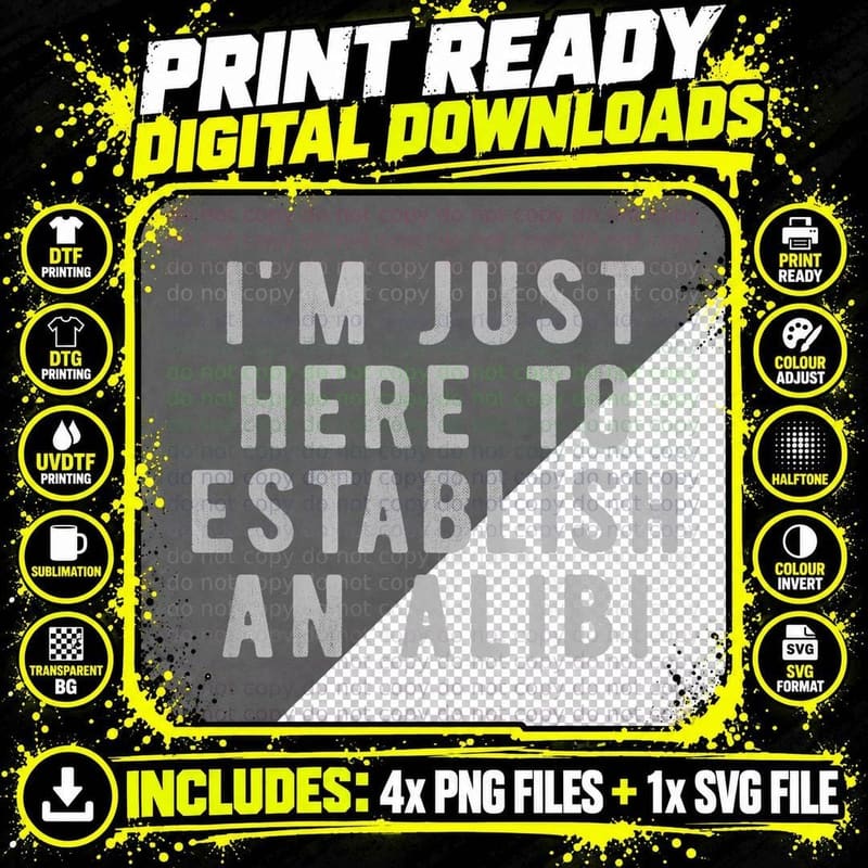 I'm Just Here to Establish an Alibi True Crime Detective Png SVG Digital Bundle
