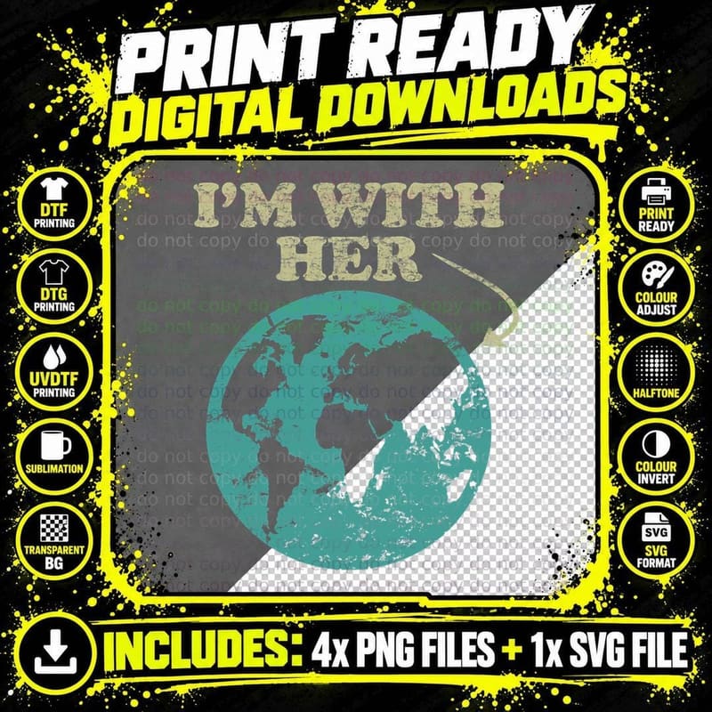 I'm with Her T-Shirt. Global Warming Png SVG Digital Bundle