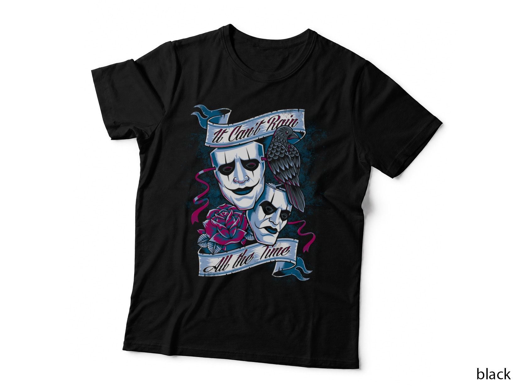 It Can't Rain All the Time T-Shirt