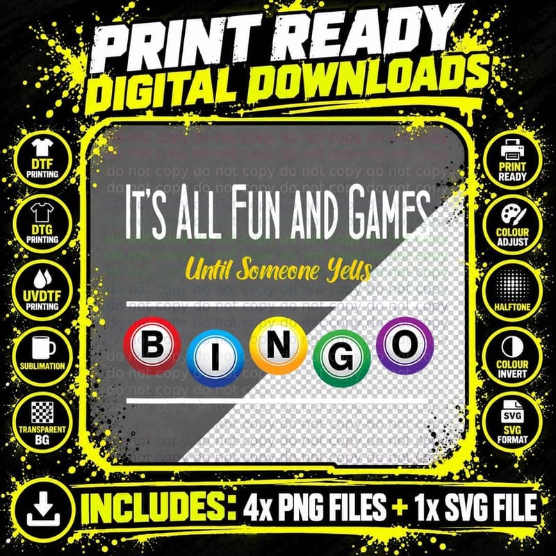 It's All Fun and Games Until Someone Yells BINGO T-Shirt Png SVG Digital Bundle