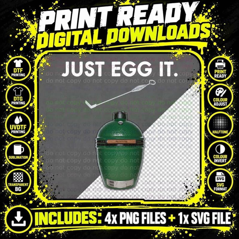 Just Egg It Big Green Egg T-Shirt Png SVG Digital Bundle