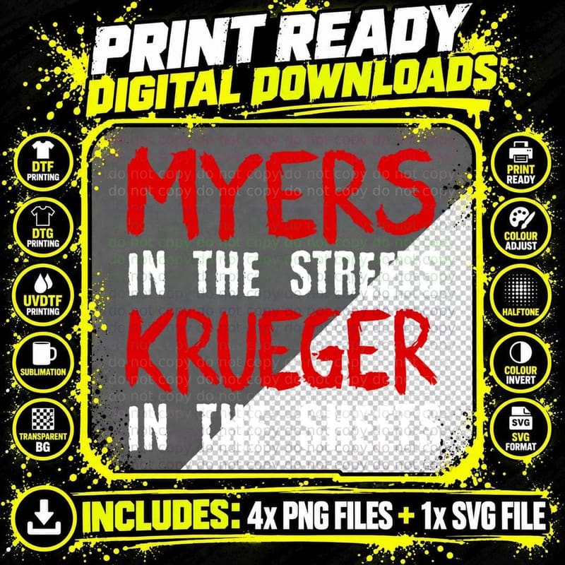 Myers in the Streets - Krueger in the Sheets T-Shirt Png SVG Digital Bundle