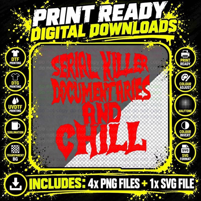 Serial Killer Documentaries and Chill T-Shirt Png SVG Digital Bundle