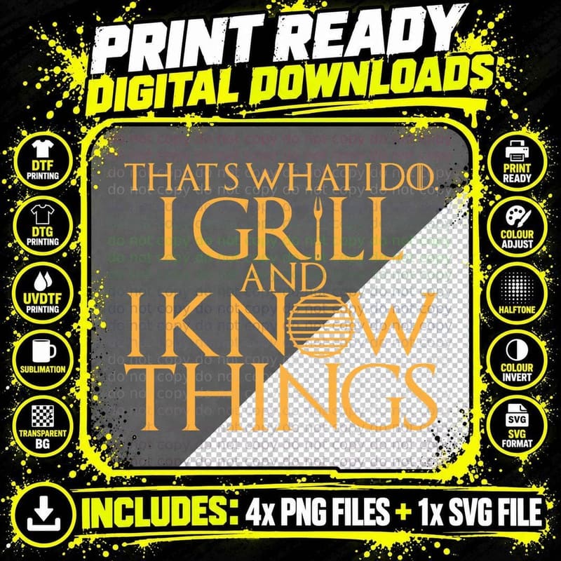 That's What I Do. I Grill and Know Things. T-Shirt Png SVG Digital Bundle