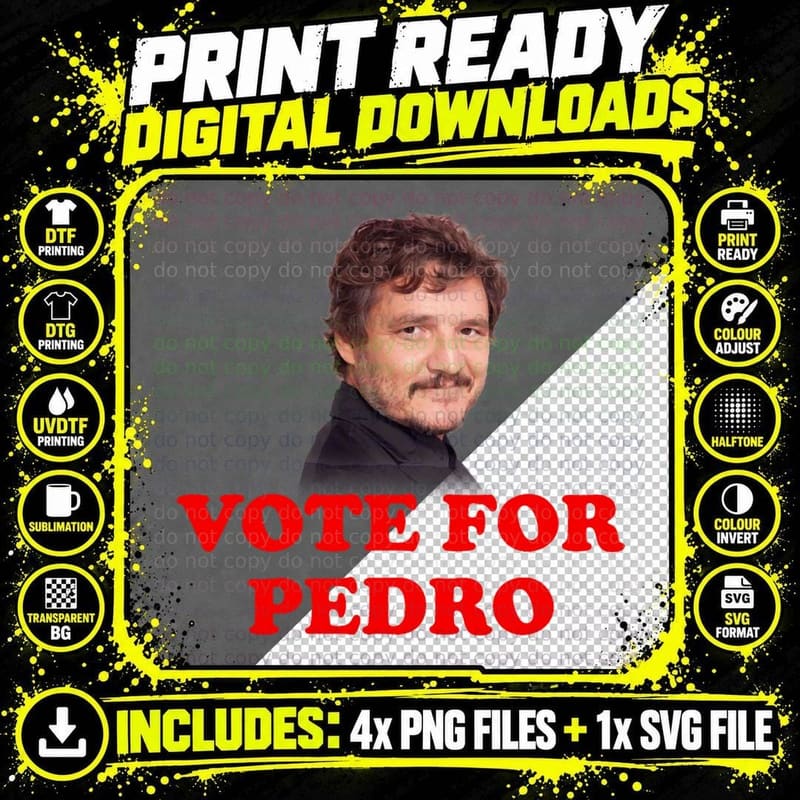 Vote for Pedro Pascal T-Shirt Png SVG Digital Bundle