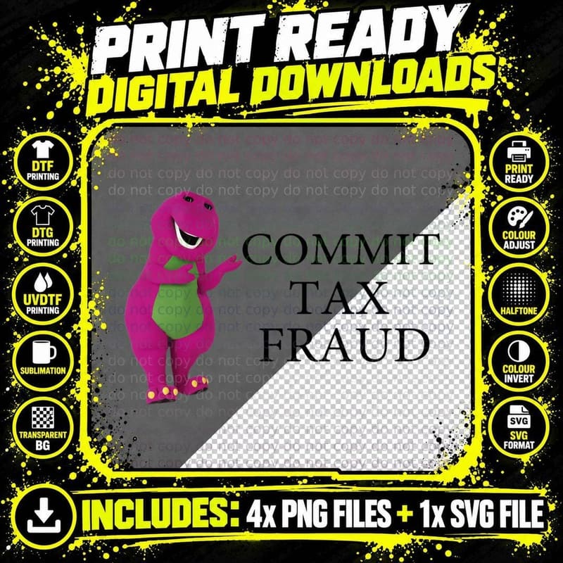 Barney Commit Tax Fraud S Unisex S Png SVG Digital Bundle