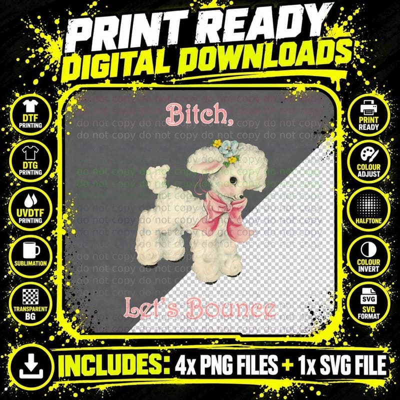 Bitch, Let's Bounce T-Shirt Png SVG Digital Bundle
