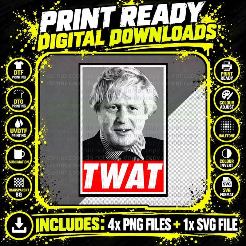 Boris Johnson Twat T-Shirt Png SVG Digital Bundle