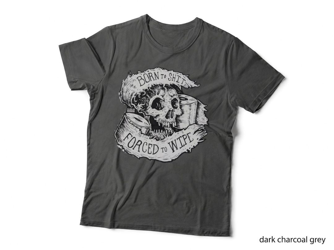 Born to Shit T-Shirt