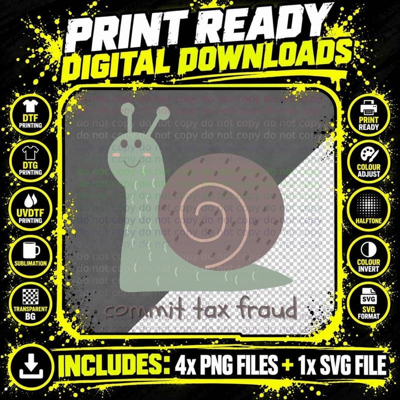 Commit Tax Fraud Snail T-Shirt Png SVG Digital Bundle
