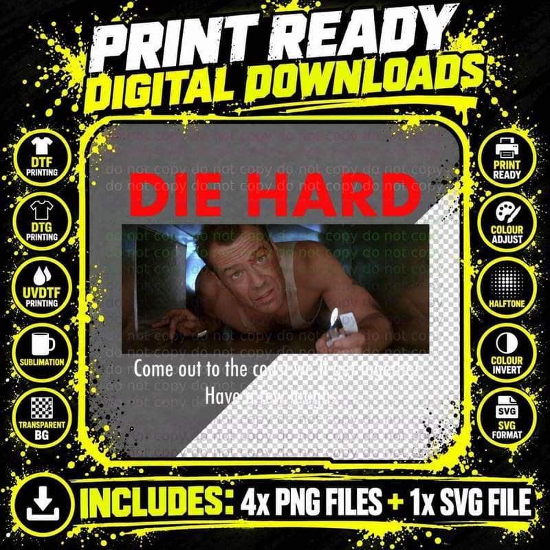 Die Hard - Come Out to the Coast - T T-Shirt Png SVG Digital Bundle