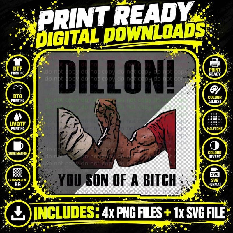 Dillon! YOU SON OF a BITCH - Predator T-Shirt Png SVG Digital Bundle