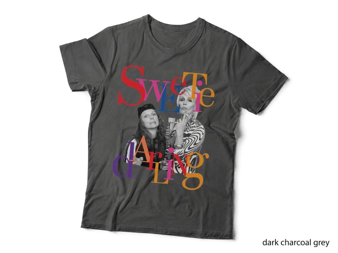 Eddie Patsy Are the Best Sweetie Darling T-Shirt