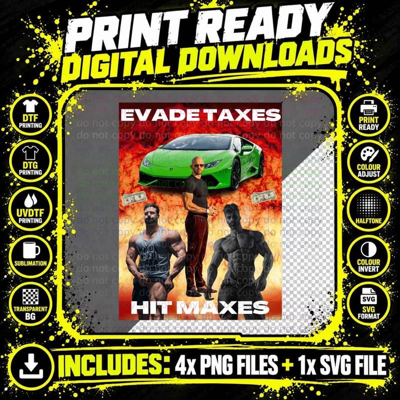 Evade Taxes, Hit Maxes T-Shirt Png SVG Digital Bundle