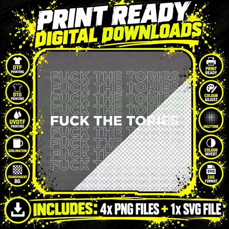 Fuck the Tories 1 T-Shirt Png SVG Digital Bundle
