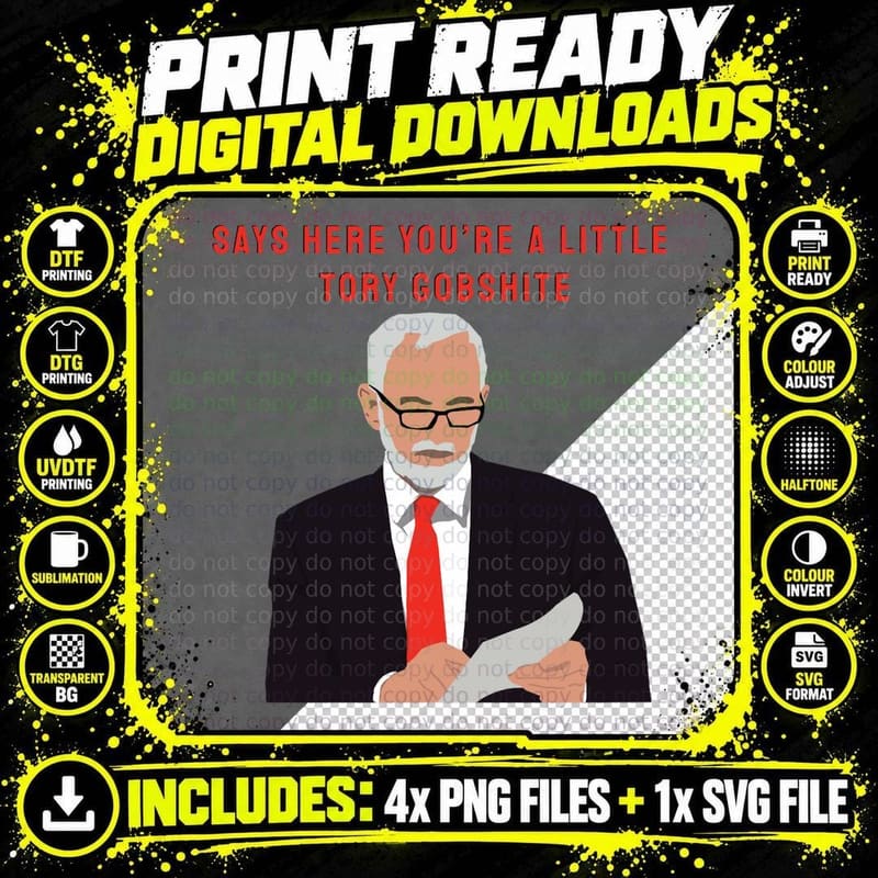 Jeremy Corbyn Tory Gobshite T-Shirt Png SVG Digital Bundle
