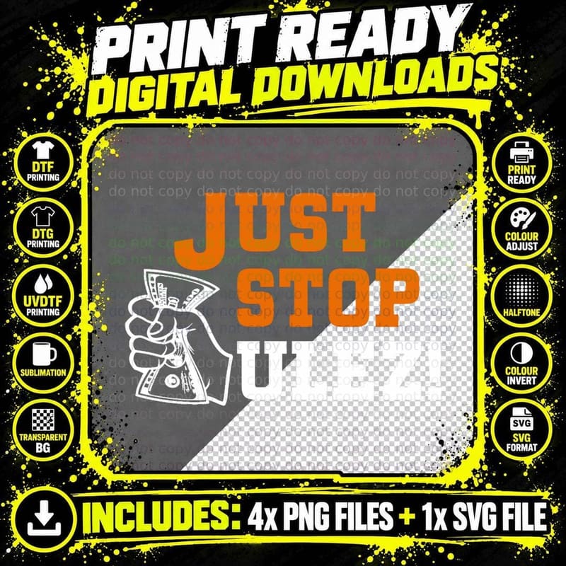 Just Stop ULEZ T-Shirt Png SVG Digital Bundle