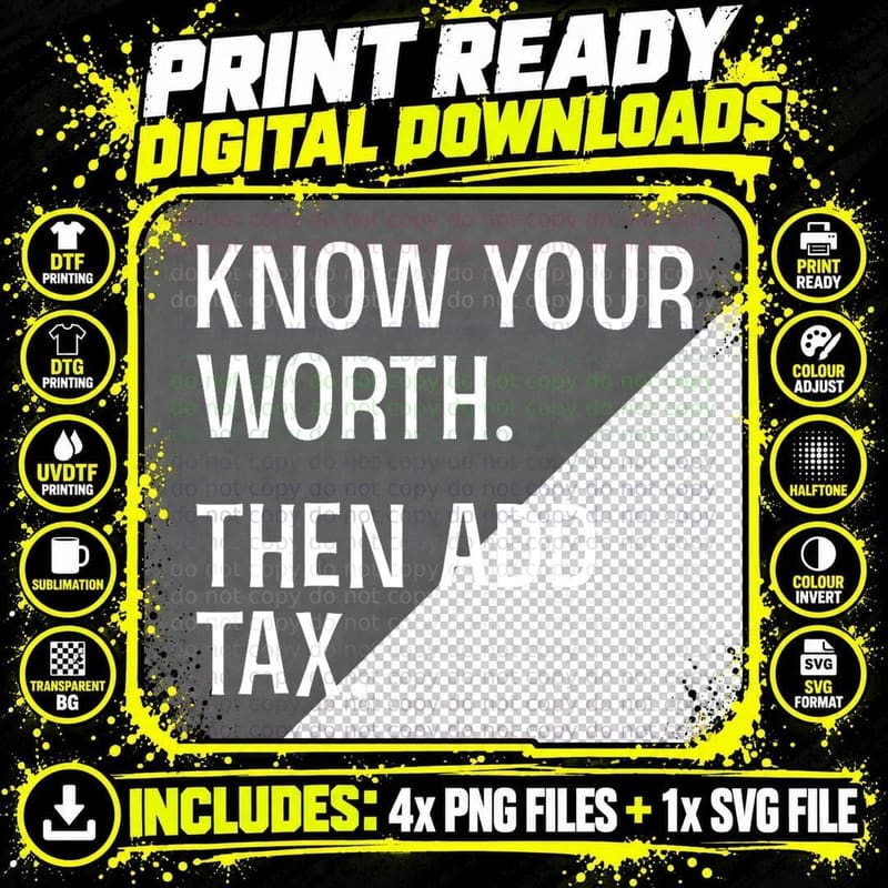Know Your Worth Then Add Tax T Relaxed Fit T-Shirt Png SVG Digital Bundle