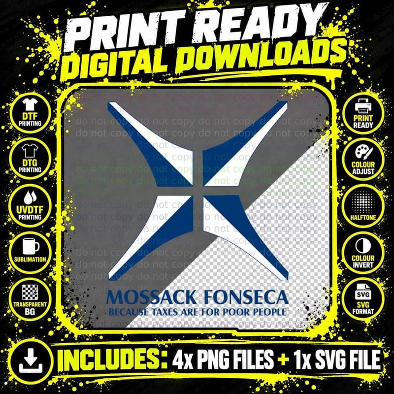 Mossack Fonseca - Because Taxes Are for Poor People Png SVG Digital Bundle