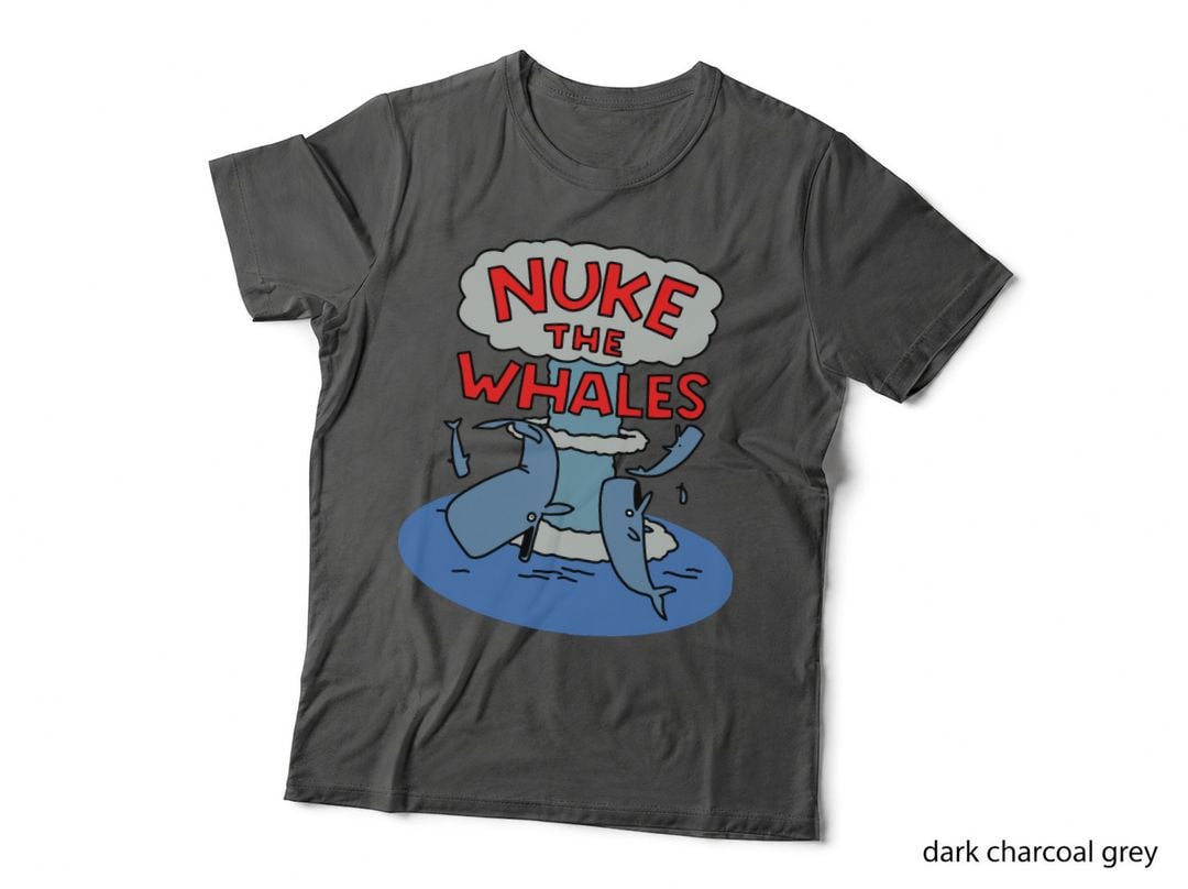 Nuke the Whales T-Shirt
