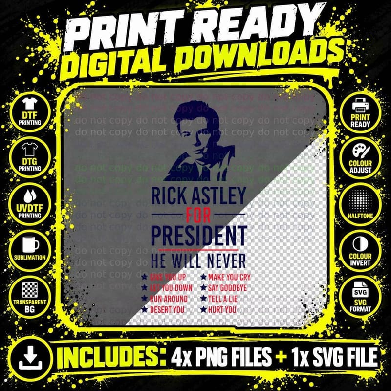 Rick Astley for President T-Shirt Png SVG Digital Bundle