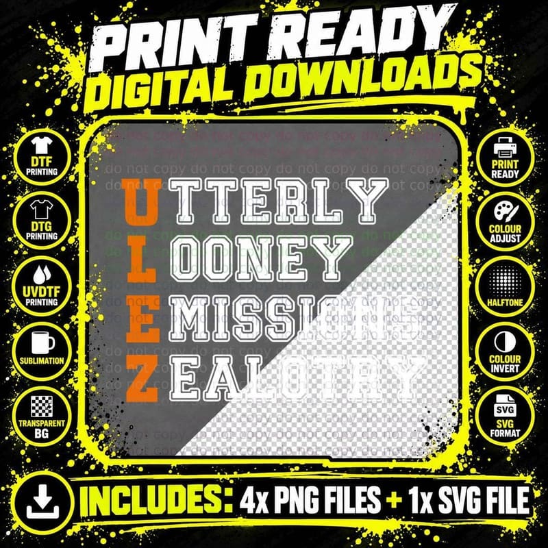 Sick of ULEZ Expansions T-Shirt Png SVG Digital Bundle