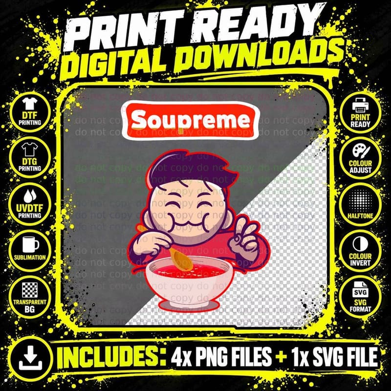 Soupreme Good Soup Eating Soup T-Shirt Png SVG Digital Bundle
