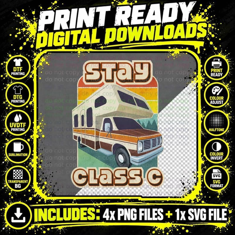 Stay Class C, Stay Classy- RV Enthusiast T-Shirt Png SVG Digital Bundle