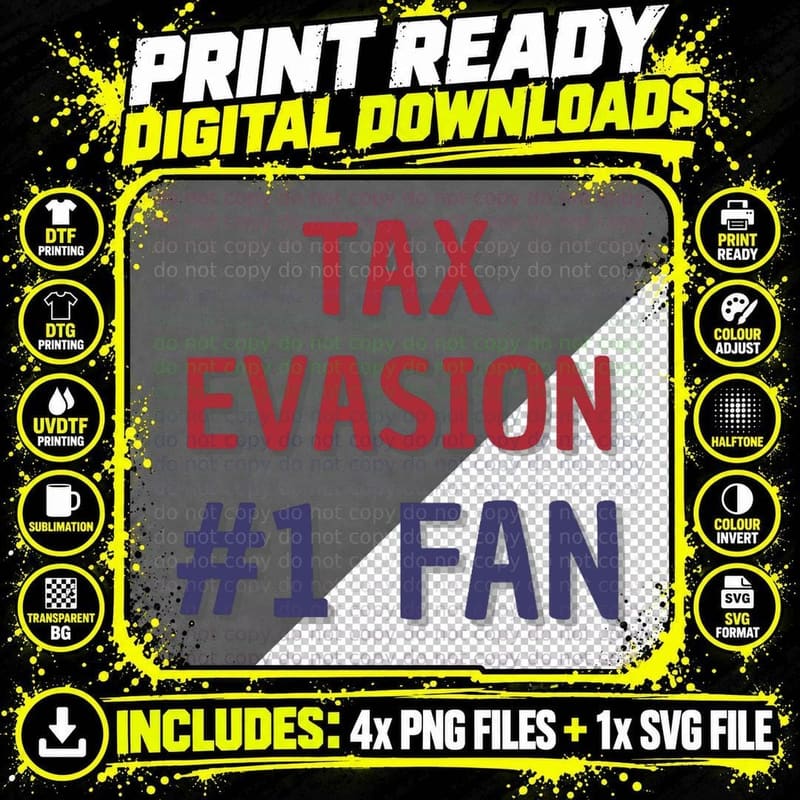 Tax Evasion 1 Fan T-Shirt Png SVG Digital Bundle