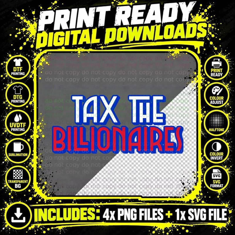 Tax the Billionaires T-Shirt Png SVG Digital Bundle
