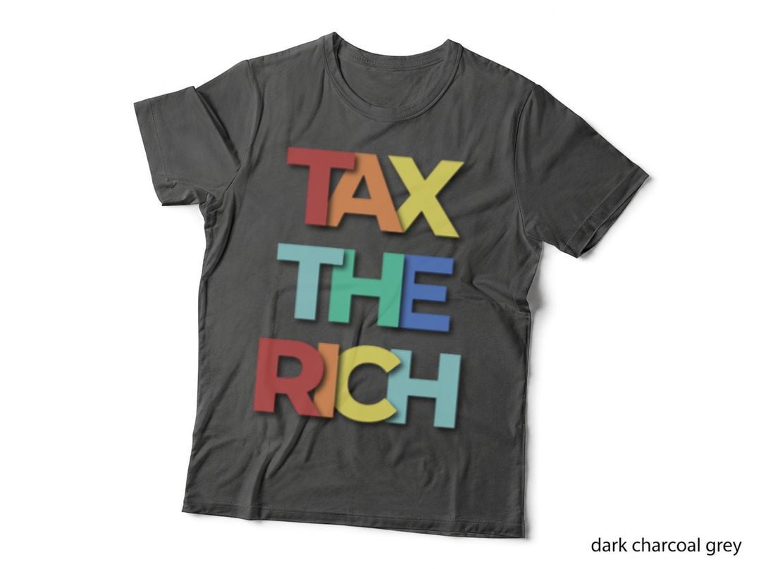 Tax the Rich Saying T-Shirt