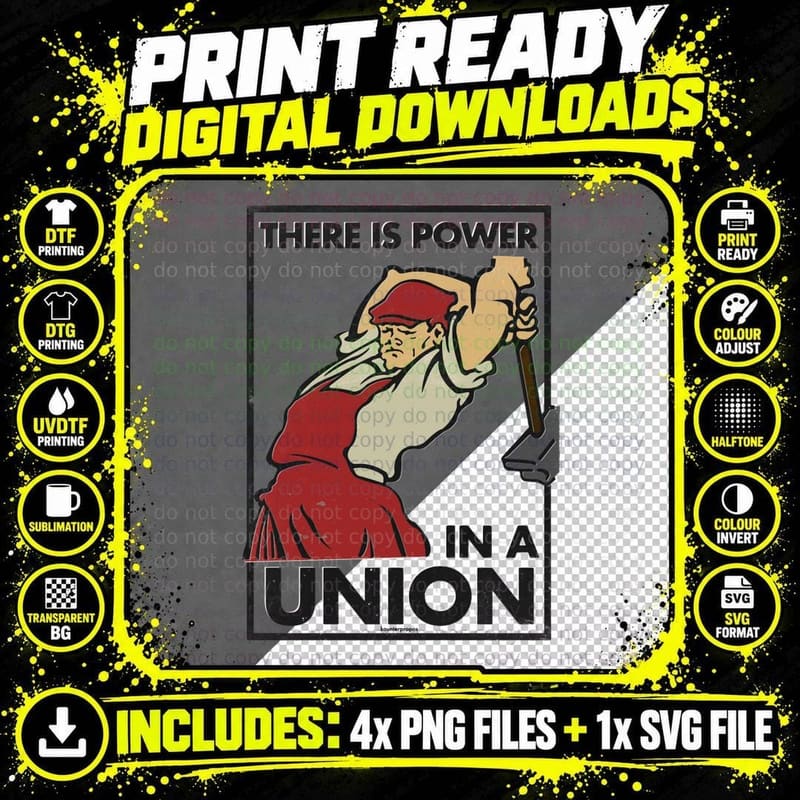 There Is Power in a Union (Vector Recreation) T-Shirt Png SVG Digital Bundle