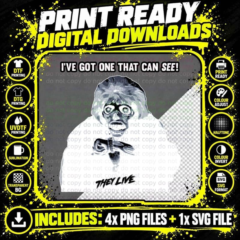 They Live - I've Got One That Can See T-Shirt Png SVG Digital Bundle