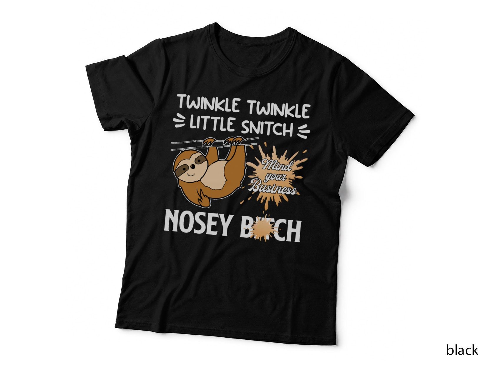 Twinkle Twinkle Little Snitch Mind Your Business Nosey Bitch T-Shirt