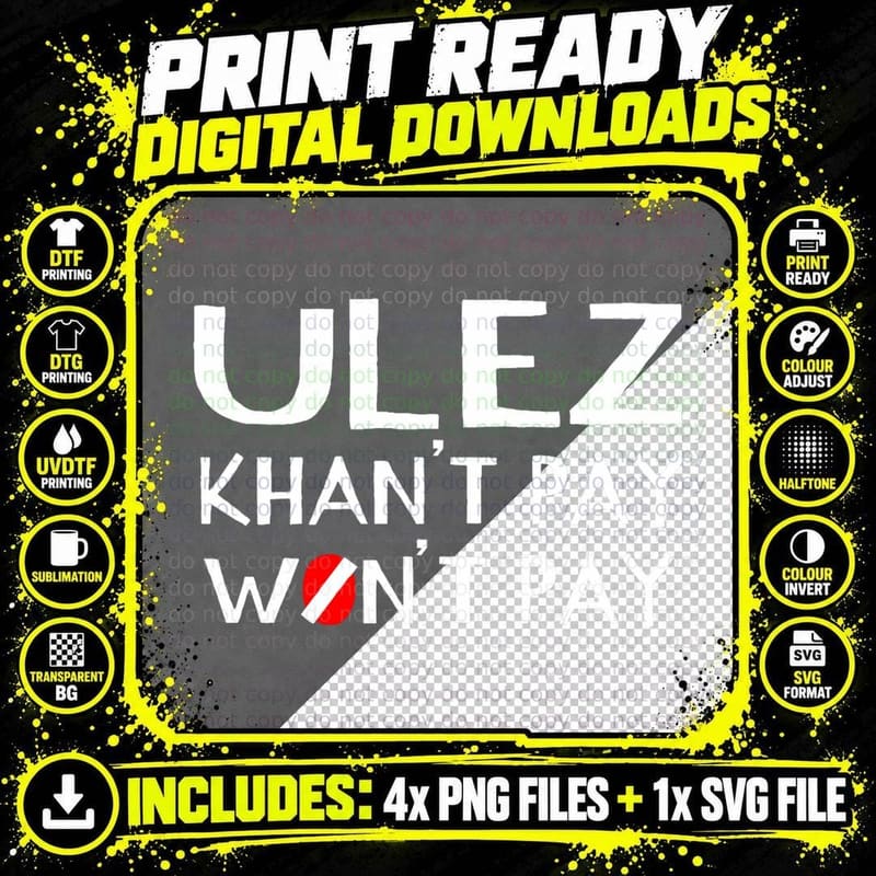 ULEZ Khan't Pay, Won't Pay T-Shirt Png SVG Digital Bundle