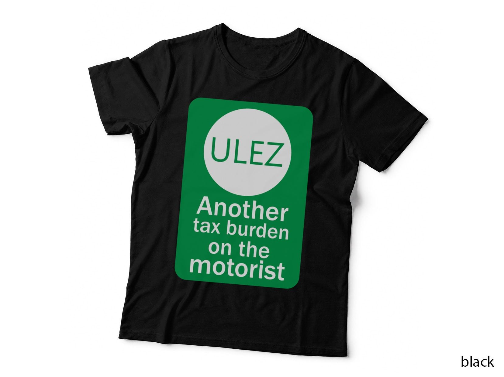 ULEZ Ultra Low Emissions Zone Another Tax Burden on Motorists T-Shirt