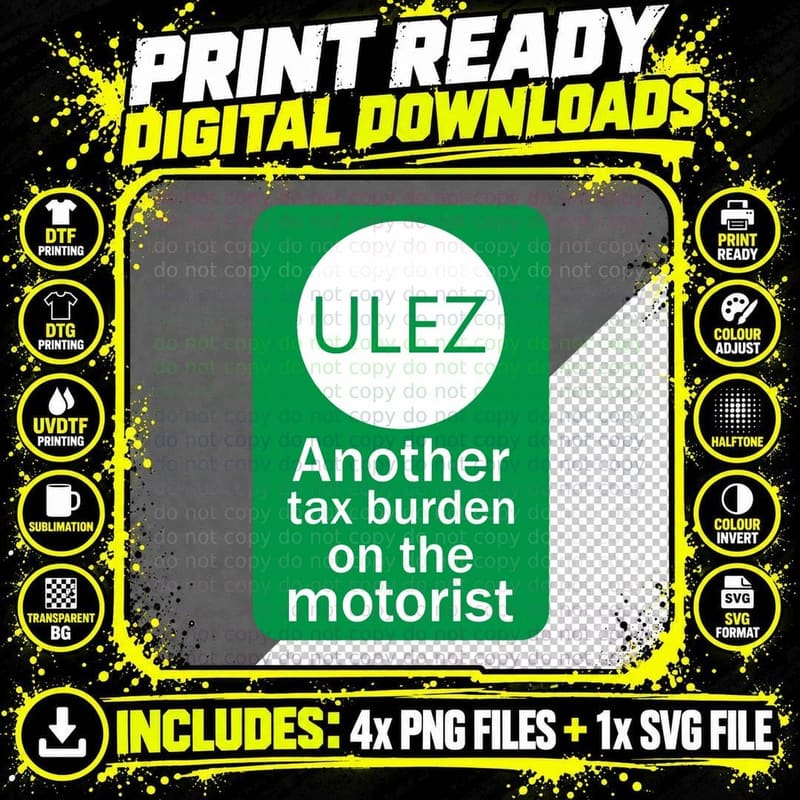 ULEZ Ultra Low Emissions Zone Another Tax Burden on Png SVG Digital Bundle