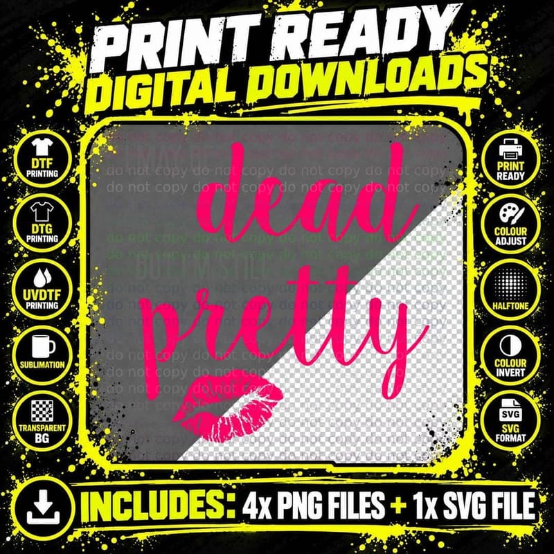 Buffy - I May Be Dead, but I'm Still Pretty T-Shirt Png SVG Digital Bundle