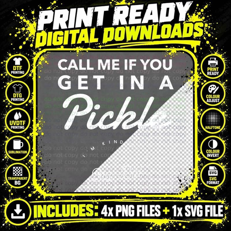 Call Me If You Get in a Pickle I'm Kind of a Big Dill Png SVG Digital Bundle