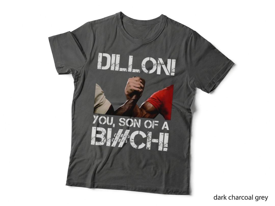 Dillon! You, Son of a Bich! T-Shirt
