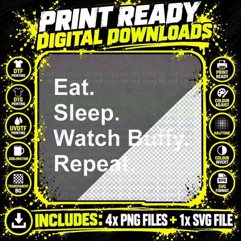 Eat. Sleep. Watch Buffy. Repeat. T-Shirt Png SVG Digital Bundle