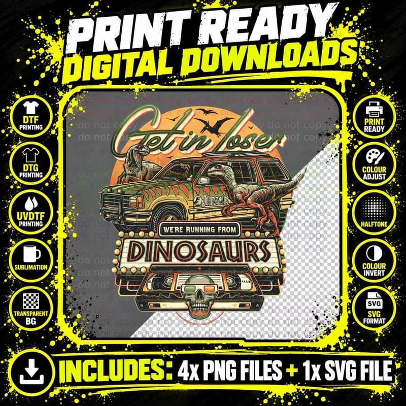 Get Iin Loser, We Running from Dinosaurs Png SVG Digital Bundle