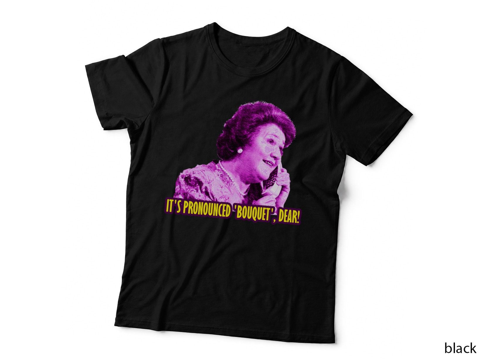 Hyacinth Bucket It's Pronounced Bouquet Keeping up T-Shirt