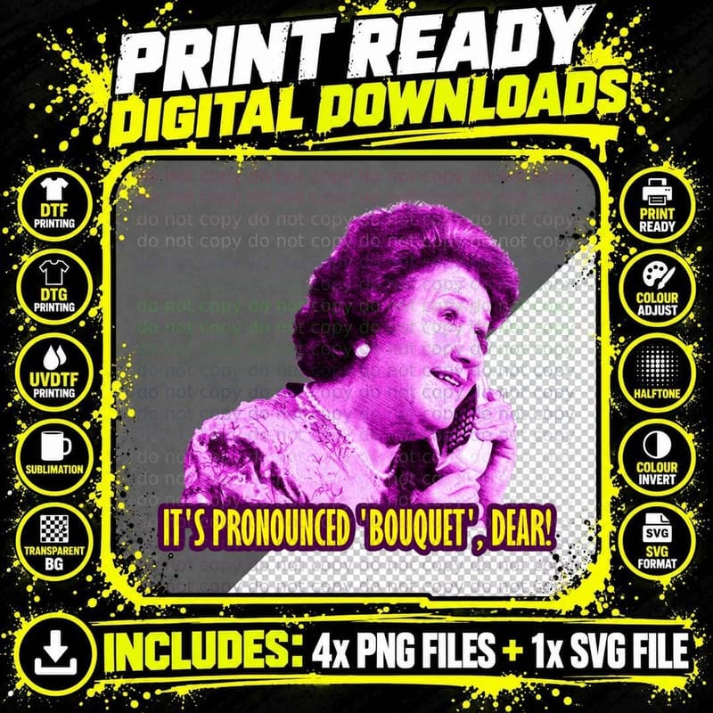 Hyacinth Bucket It's Pronounced Bouquet Keeping up Png SVG Digital Bundle