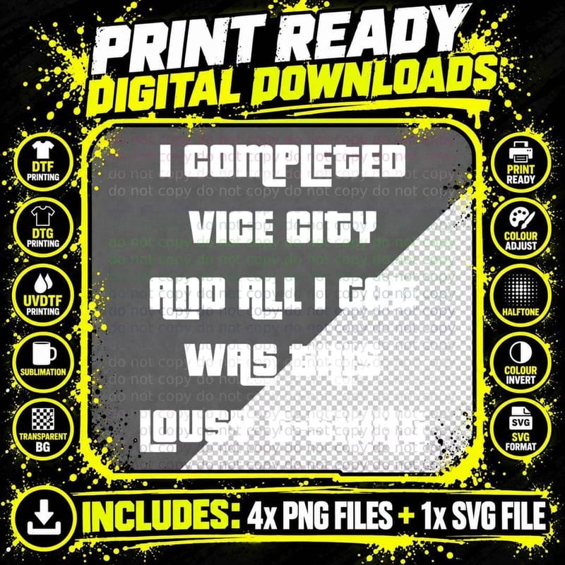 I Completed Vice City and All I Got Was This Lousy Blank Png SVG Digital Bundle