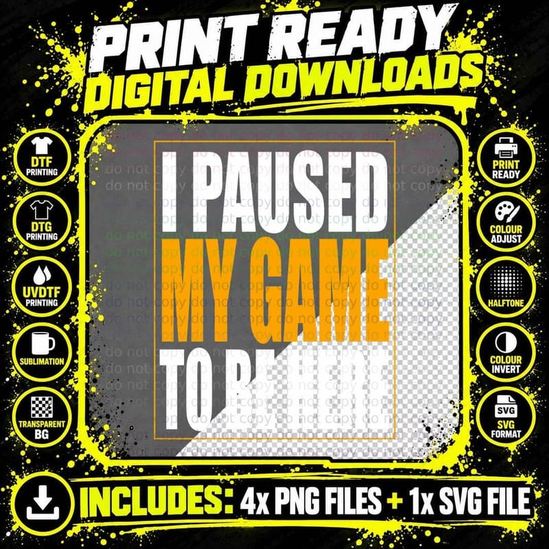I Paused My Game T-Shirt Png SVG Digital Bundle