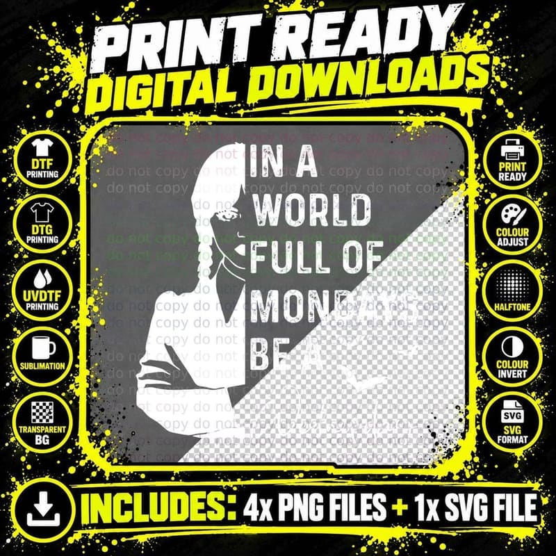 In a World Full of Mondays B.e a Wednesday T-Shirt Png SVG Digital Bundle