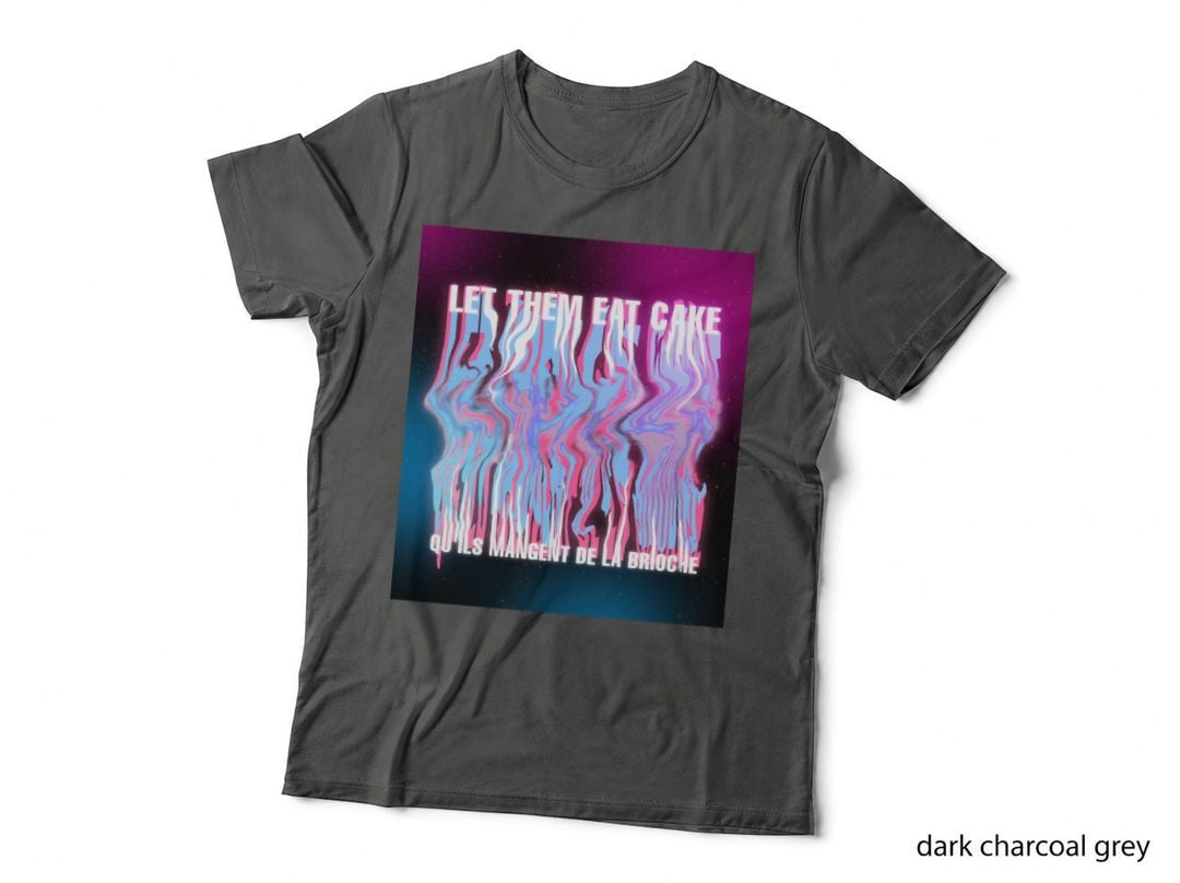Let Them Eat Cake T-Shirt