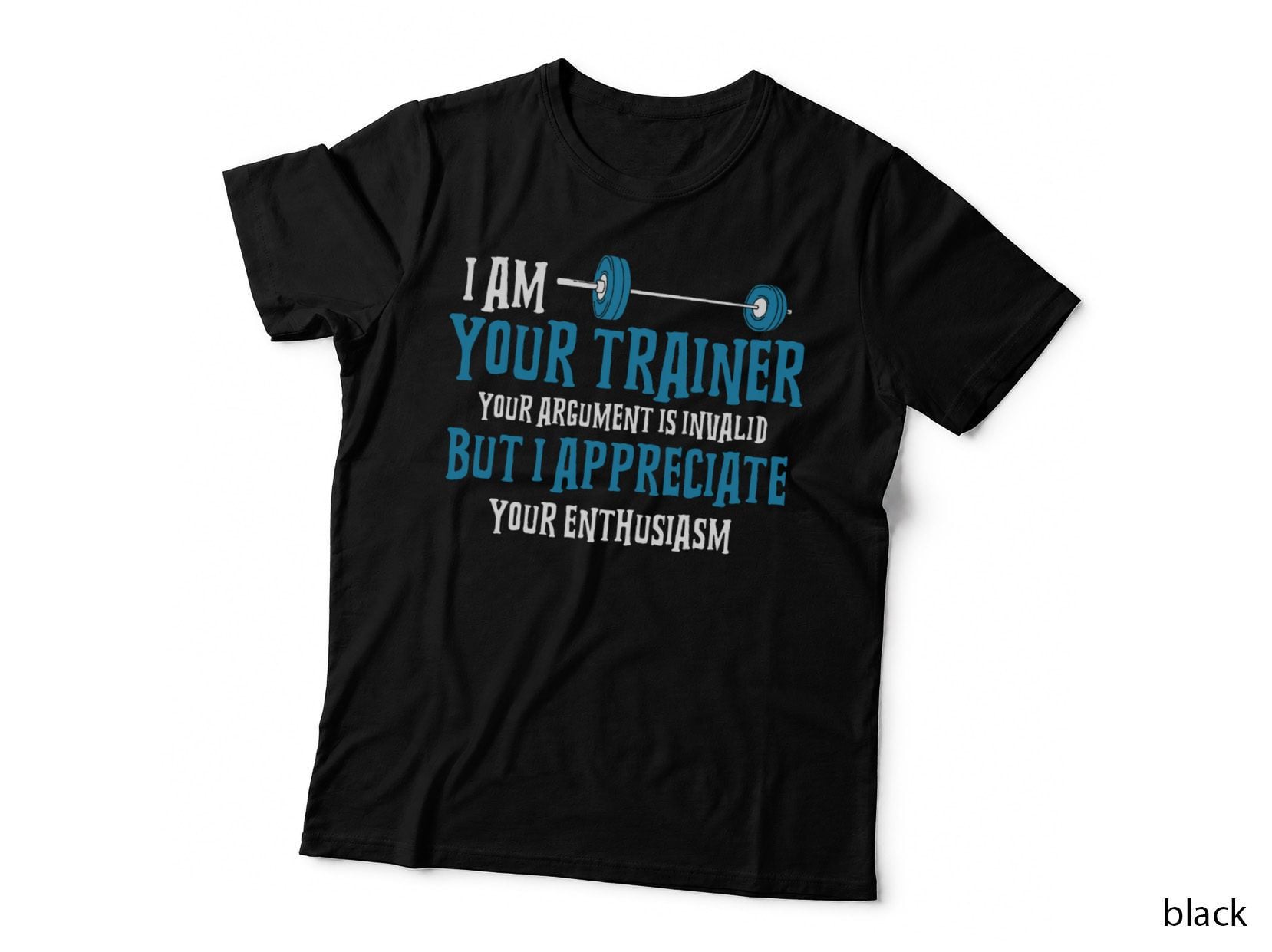 Personal Trainer Gifts I Am Your Trainer T-Shirt