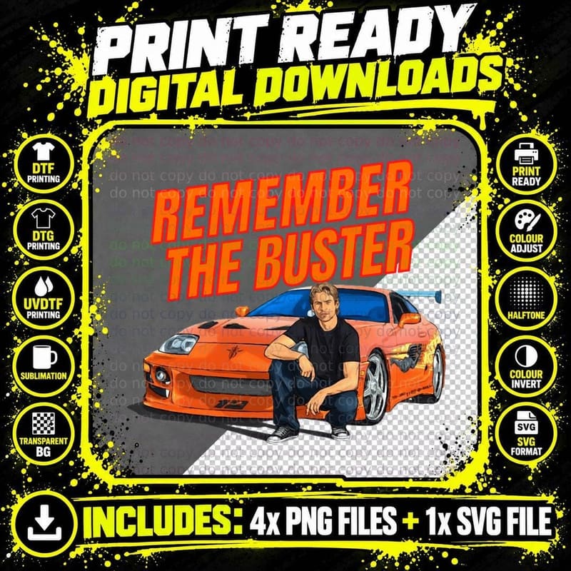 Remember the Buster { Fast and Furious Supra } T-Shirt Png SVG Digital Bundle